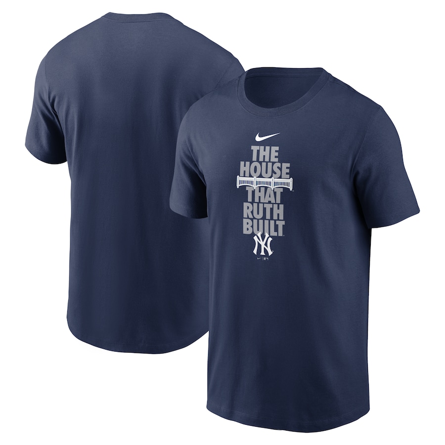 Men's New York Yankees Nike Navy The House That Ruth Built Local Team T-Shirt Men's New York Yankees Nike Navy The House That Ruth Built Local Team T-Shirt